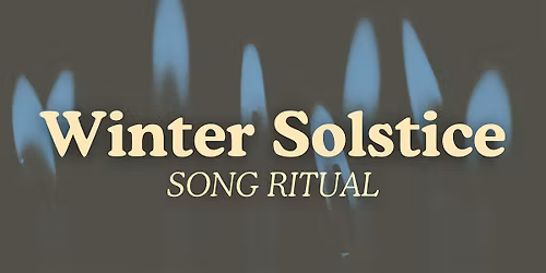 Winter Solstice Song Ritual