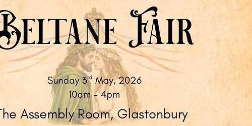 Beltane Fair @ The Assembly Rooms Glastonbury 
