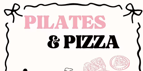 Pilates & Pizza!