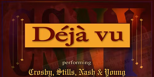 DEJA V\u00d9~A TRIBUTE TO CROSBY, STILLS, NASH & YOUNG