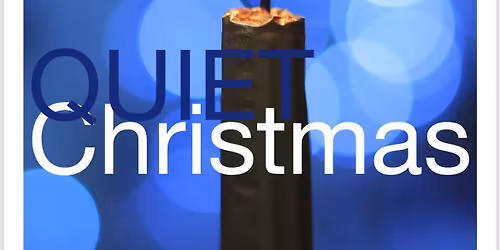 Quiet Christmas Service
