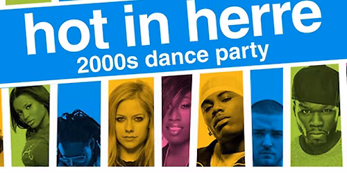 Hot In Herre: 2000s Dance Party
