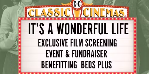 It's A Wonderful Life Exclusive Screening and Fundraiser for BEDS Plus
