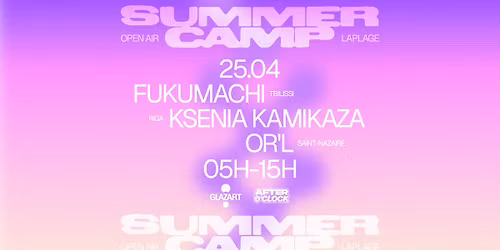 After O'Clock X La Plage Open Air : KSENIA KAMIKAZA & MORE