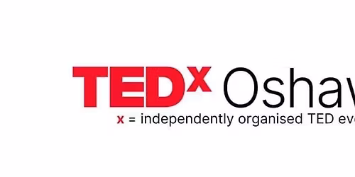 TEDxOshawa Annual Flagship Event