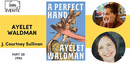Ayelet Waldman with J. Courtney Sullivan: A Perfect Hand
