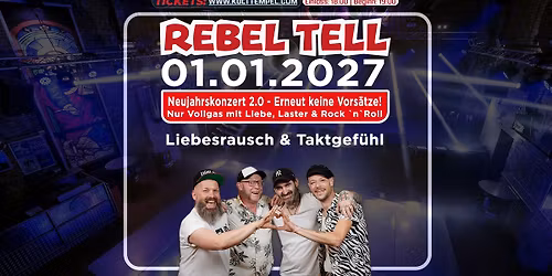 Liebesrausch & Taktgef\u00fchl - Das REBEL TELL Neujahrskonzert 2.0