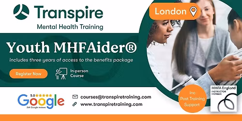2-Day Youth Mental Health First Aid Course (MHFAider\u00ae) - London