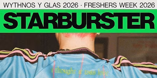 STARBURSTER | FRESHERS WEEK 