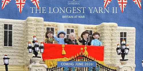 COMING SOON! The Longest Yarn II: Britain at War