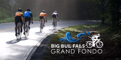 5th Annual Big Bull Falls Grand Fondo