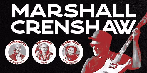 Marshall Crenshaw: 40+ Years in Showbiz