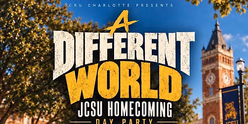 A DIFFERENT WORLD \u2014 JCSU HOMECOMING DAY PARTY