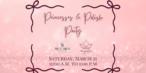 Princesses & Polish Party