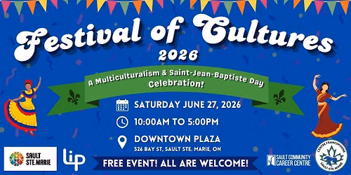 2026 Festival of Cultures: A Multiculturalism & Saint-Jean-Baptiste Day Celebration!
