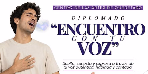 Diplomado "Encuentro Con Tu Voz"