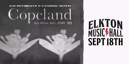 An Intimate Evening with Copeland with special gueest Jenny Dee