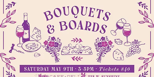 Bouquets & Boards