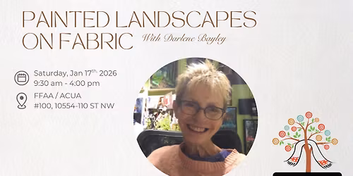 Painted Landscapes on Fabric with Darlene Bayley an ACUA and FFAA Workshop