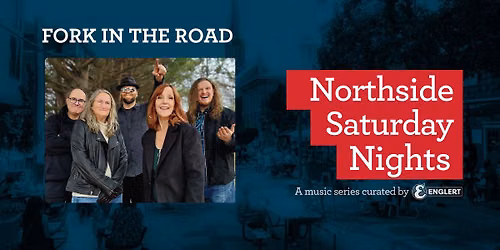 Northside Saturday Nights: Fork in the Road
