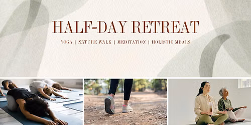 HALF-DAY RETREAT (Breakfast and Lunch included)