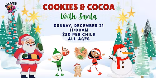 Shake it Off  Cookies and Cocoa with Santa!!