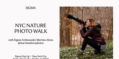 Photo Walk with Nature Photographer and Sigma Ambassador Martina Abreu
