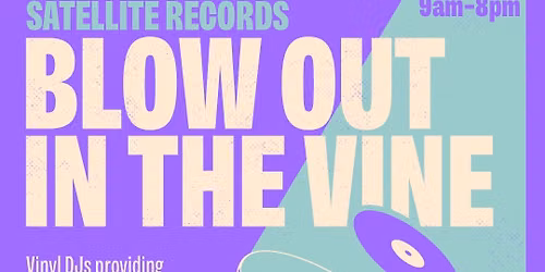 Blow Out In The Vine