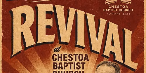 Revival at Chestoa Baptist Church with Rick Proffitt