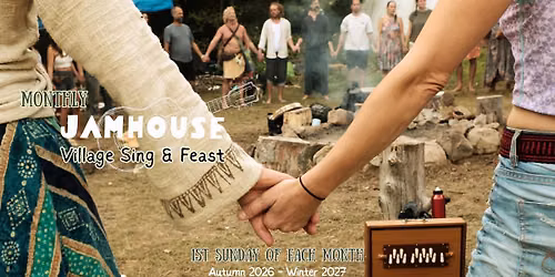 Monthly JAMHOUSE VILLAGE Sing & Feast \ud83c\udf47 [MAR. 7] 1st Sunday of the month || Autumn 2026-Winter 2027