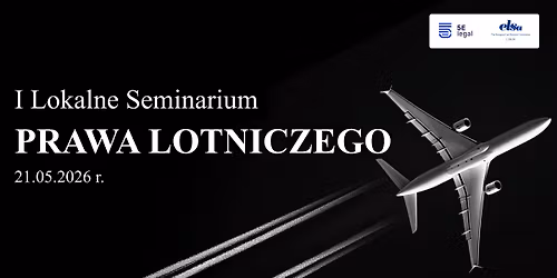I Lokalne Seminarium Prawa Lotniczego | ELSA Lublin