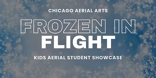 Frozen in Flight- Kids Winter Fundraiser Showcase