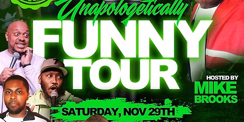 UNAPOLIGETICALLY FUNNY TOUR 2025
