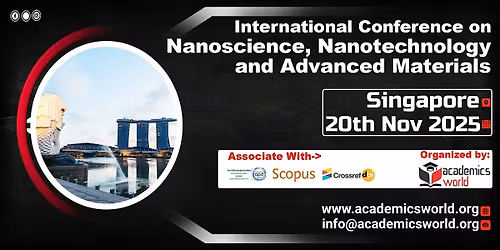 International Conference on Nanoscience, Nanotechnology and Advanced Mater