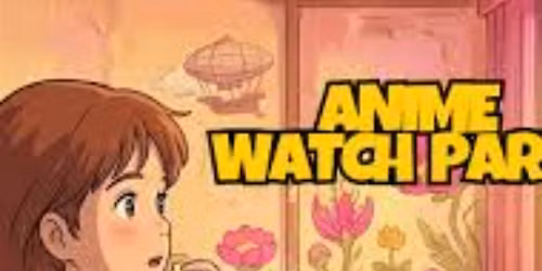 Anime Watch Party