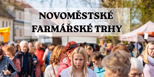 Novom\u011bstsk\u00e9 farm\u00e1\u0159sk\u00e9 trhy - sobota 11. dubna 2026