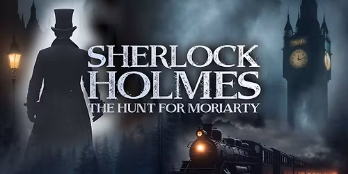 Sherlock Holmes & The Hunt for Moriarty