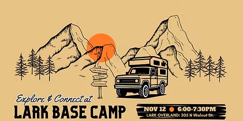 Lark Base Camp: A YS Chamber "Business After Hours" Adventure by Lark Overland