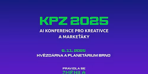 KPZ 2025 \u2013 AI Konference pro kreativce a marke\u0165\u00e1ky
