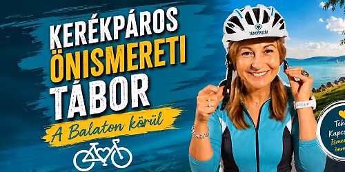 Tekerd k\u00f6rbe vel\u00fcnk a Balatont! T\u00f3ker\u00fcl\u0151 \u00f6nismereti biciklis t\u00e1bor