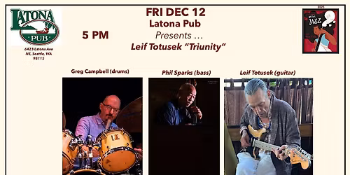 Latona Pub Presents ... Leif Totusek "Triunity"