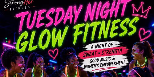 \u2728 Tuesday Night Glow Fitness A Glow-in-the-Dark Cardio Experience for Women