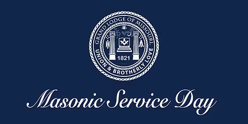 Grand Lodge of Missouri Masonic Service Day \u2013 St. Louis