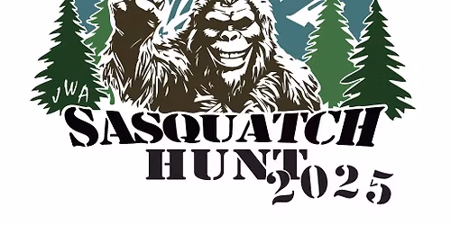 2026 JWA Sasquatch Hunt