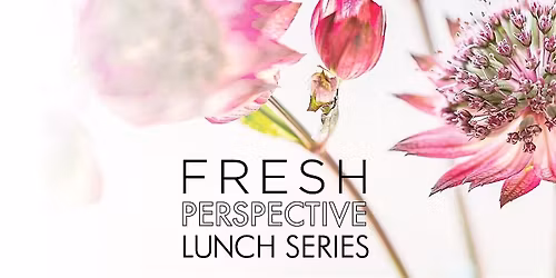 Fresh Perspective Lunch
