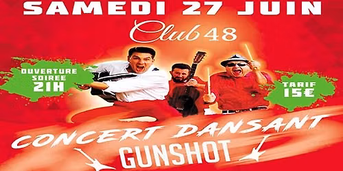 CONCERT DANSANT AVEC LES " GUNSHOT "