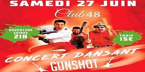 CONCERT DANSANT AVEC LES " GUNSHOT "