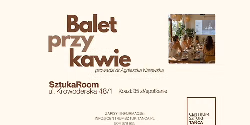 Balet przy kawie z dr Agnieszk\u0105 Narewsk\u0105