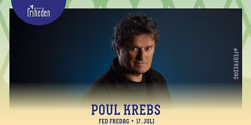 Fed Fredag | Poul Krebs | 17. juli | kl. 20:00