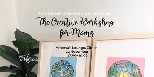The Workshop for Moms - creative evening just for moms